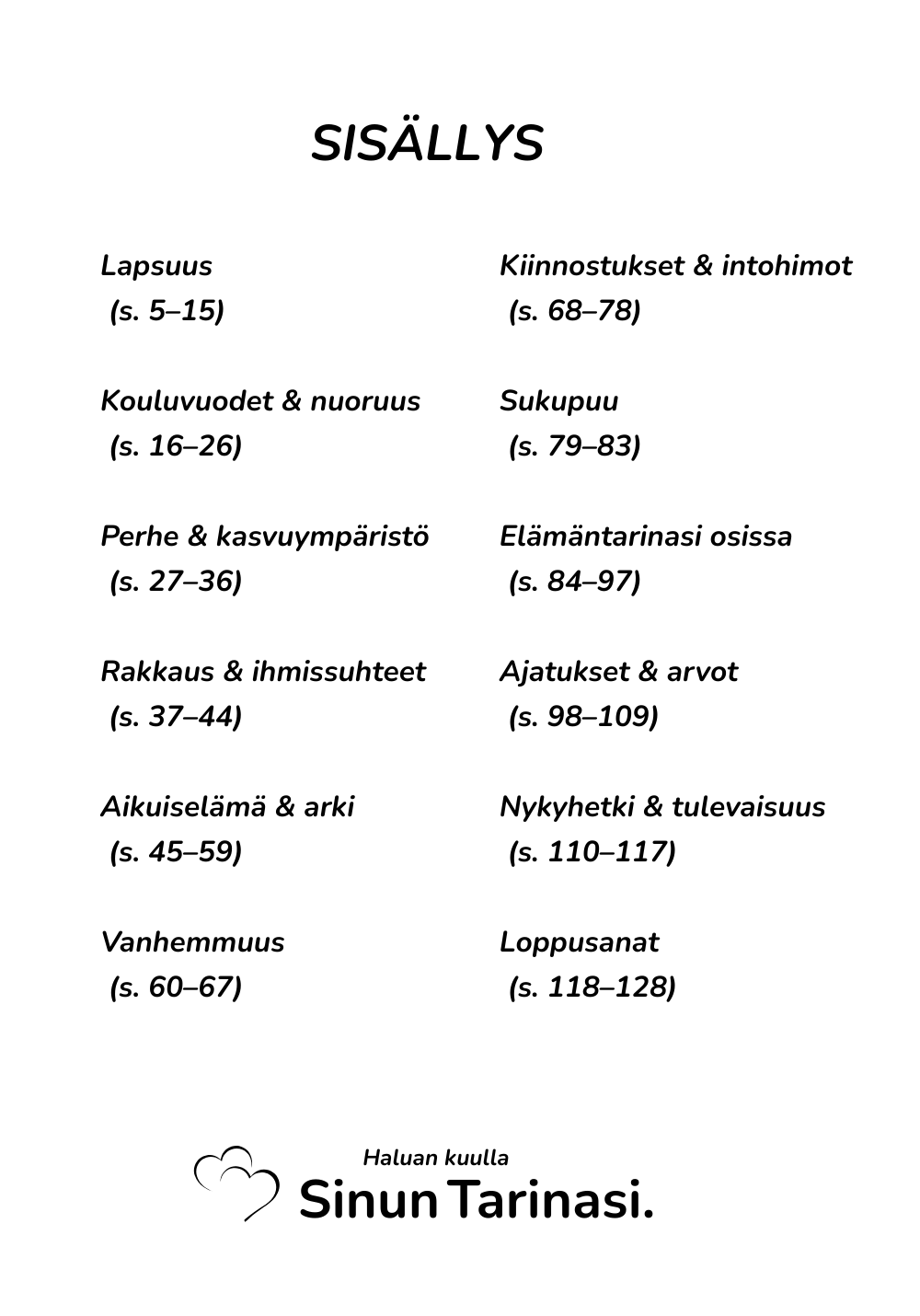 Haluan Kuulla Sinun Tarinasi - Helppo ja kaunis tapa vaalia perheen muistoja.